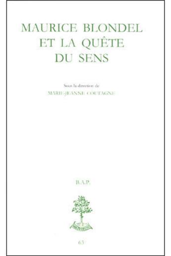 Couverture du livre « Maurice Blondel et la quête du sens » de Marie-Jeanne Coutagne aux éditions Beauchesne