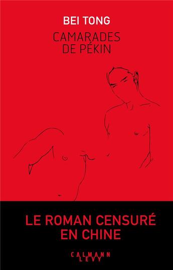 Couverture du livre « Camarades de Pékin » de Tong Bei aux éditions Calmann-levy