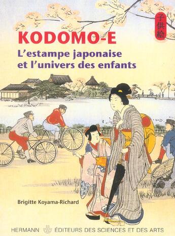 Couverture du livre « Kodomo - e - l'estampe japonaise et l'univers des enfants » de Koyama-Richard B. aux éditions Hermann