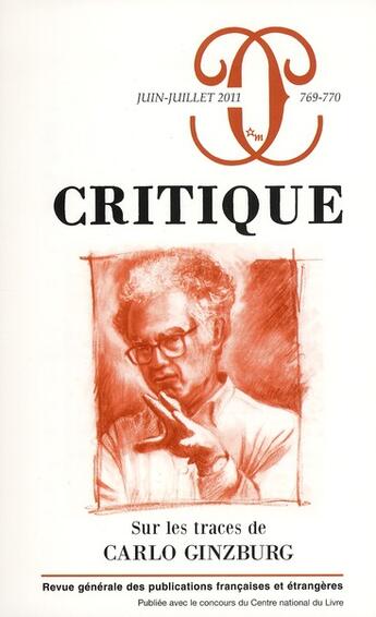 Couverture du livre « Revue critique n.769 : t.770 ; sur les traces de Carlo Ginzburg » de Revue Critique aux éditions Minuit