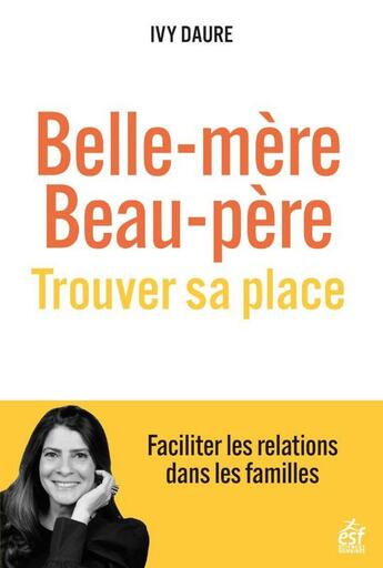 Couverture du livre « Belle mere, beau-pere , trouver sa place » de Ivy Daure aux éditions Esf