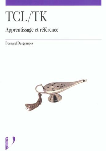 Couverture du livre « Tcl-tk ; apprentissage et reference » de Desgroupe B. aux éditions Vuibert