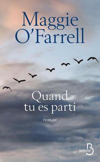 Couverture du livre « Quand tu es parti » de Maggie O'Farrell aux éditions Belfond