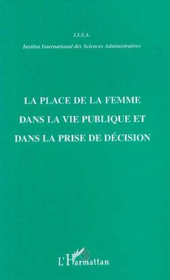 Couverture du livre « La place de la femme dans la vie publique et dans la prise de décision » de  aux éditions L'harmattan