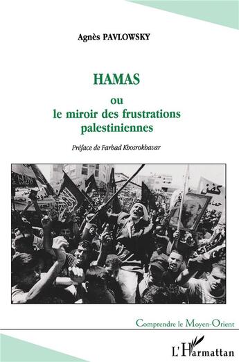 Couverture du livre « HAMAS : ou le miroir des frustrations palestiniennes » de Agnes Pavlowsky aux éditions L'harmattan