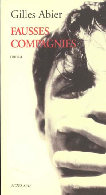 Couverture du livre « Fausses compagnies » de Gilles Abier aux éditions Actes Sud