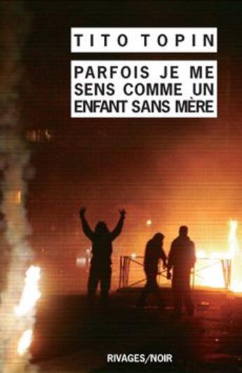 Couverture du livre « Parfois je me sens comme un enfant sans mère » de Tito Topin aux éditions Rivages