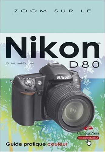 Couverture du livre « Le nikon D80 » de Gerard Michel-Duthel aux éditions Pearson