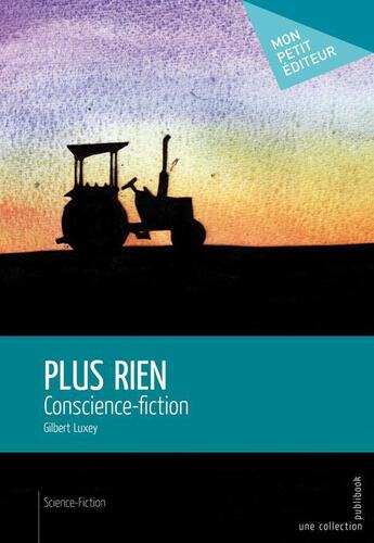 Couverture du livre « Plus rien » de Gilbert Luxey aux éditions Publibook