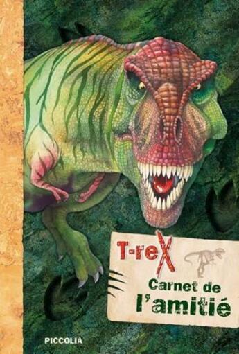 Couverture du livre « Carnet de l'amitié T-rex » de  aux éditions Piccolia