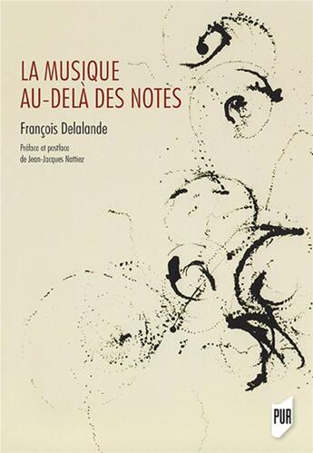 Couverture du livre « La musique au-delà des notes » de Francois Delalande aux éditions Pu De Rennes