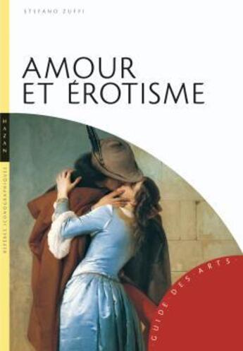 Couverture du livre « Amour et érotisme » de Stefano Zuffi aux éditions Hazan