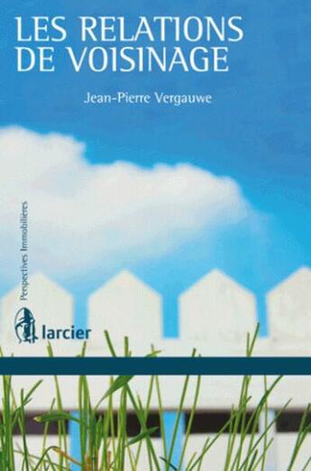 Couverture du livre « Troubles de voisinage » de Vergauwe Jean-Pierre aux éditions Larcier