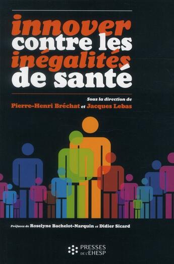 Couverture du livre « Innover contre les inegalites de sante » de Brechat/Lebas aux éditions Ehesp