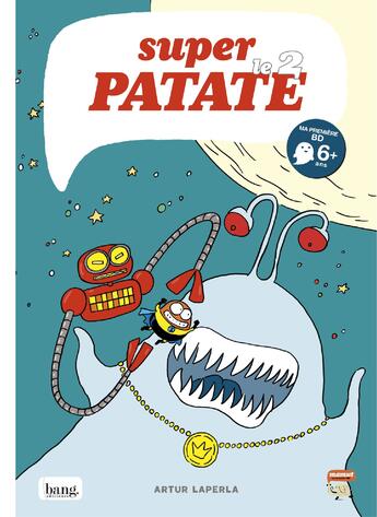 Couverture du livre « Superpatate t.2 » de Artur Laperla aux éditions Bang