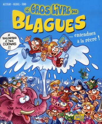 Couverture du livre « Le gros livre des blagues t2 » de Alteau et Eho et Ridel aux éditions Casterman