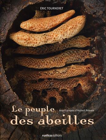 Couverture du livre « Le peuple des abeilles » de Eric Tourneret aux éditions Rustica