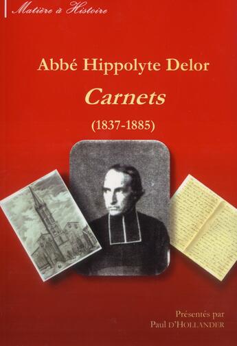 Couverture du livre « Abbe Hippolyte Delor. Carnets (1837-1885) » de D'Hollander Paul aux éditions Pu De Limoges