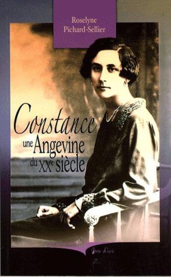 Couverture du livre « Constance Une Angevine Au Xx E Siecle » de Sellier Pichard Rose aux éditions Cheminements