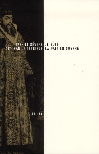 Couverture du livre « Je suis la paix en guerre » de Ivan Le Severe aux éditions Allia