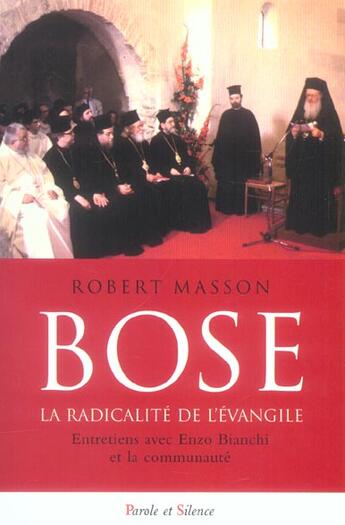 Couverture du livre « Bose la radicalite de l'evangile » de Robert Masson aux éditions Parole Et Silence