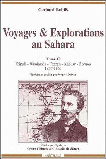 Couverture du livre « Voyages & explorations au sahara - t02 - voyages & explorations au sahara - 1865-1867 - tome ii - tr » de Gerhard Rohlfs aux éditions Karthala