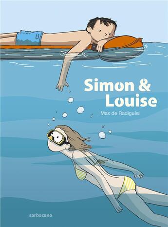 Couverture du livre « Simon et Louise » de Max De Radiguès aux éditions Sarbacane