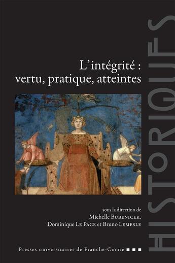 Couverture du livre « L'integrite - vertu, pratique, atteintes » de Michelle Bubenicek aux éditions Pu De Franche Comte