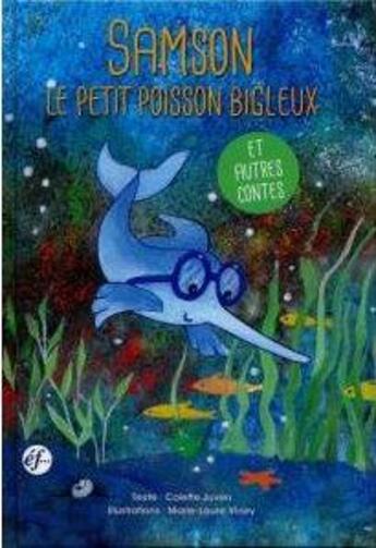 Couverture du livre « Sanson, le petit poisson bigleux et autres contes » de Colette Juven aux éditions Franciscaines