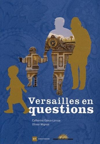 Couverture du livre « Versailles en question » de Gence-Larose Catheri aux éditions Art Lys