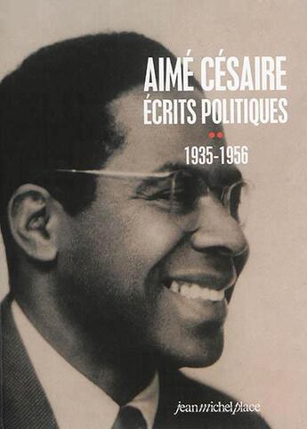 Couverture du livre « Aimé Césaire ; écrits politiques Tome 2 » de Aime Cesaire aux éditions Jean-michel Place Editeur