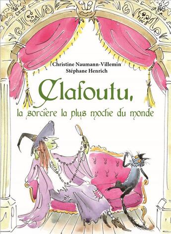 Couverture du livre « Clafoutu, la sorcière la plus moche du monde » de Christine Naumann-Villemin et Stephane Henrich aux éditions Kaleidoscope