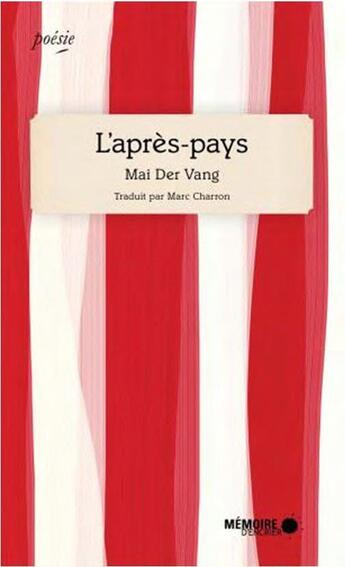 Couverture du livre « L'après-pays » de Mai Der Vang aux éditions Memoire D'encrier