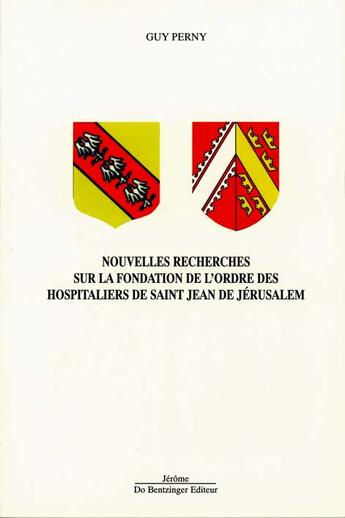 Couverture du livre « Nouvelles Recherches Sur La Fondation De Lordre Des Hospitaliers De Saint Jean D » de Guy Perny aux éditions Do Bentzinger