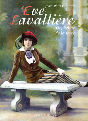 Couverture du livre « Eve Lavallière, orpheline de la terre » de Jean-Paul Claudel aux éditions Gerard Louis