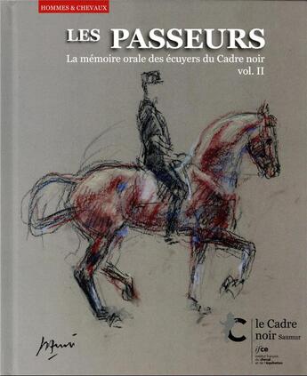 Couverture du livre « Les passeurs volume ii - la memoire orale des ecuyers du cadre noir » de  aux éditions Ifce