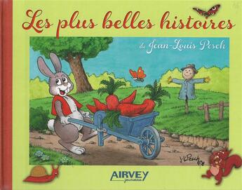 Couverture du livre « Les plus belles histoires » de Jean-Louis Pesch aux éditions Airvey