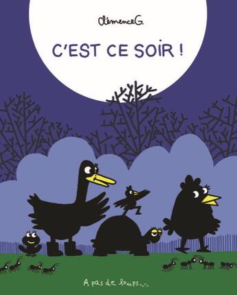 Couverture du livre « C'est ce soir ! » de Clemence G. aux éditions A Pas De Loups