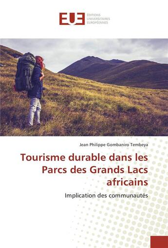 Couverture du livre « Tourisme durable dans les parcs des grands lacs africains » de Tembeya Jean aux éditions Editions Universitaires Europeennes