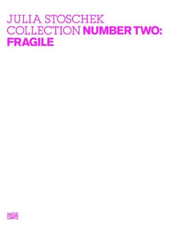 Couverture du livre « Julia stoschek collection number two: fragile » de Bronfen Elisabeth aux éditions Hatje Cantz