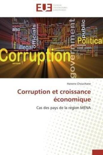 Couverture du livre « Corruption et croissance economique - cas des pays de la region mena » de Chouchane Hanene aux éditions Editions Universitaires Europeennes