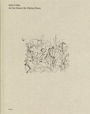 Couverture du livre « John cohen: do not disturb my waking dream » de John Cohen aux éditions Steidl