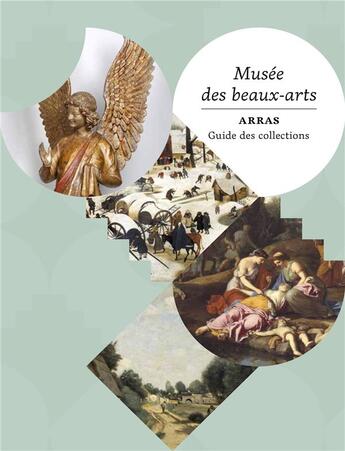 Couverture du livre « Musée des beaux-arts d'Arras ; guide des collections » de  aux éditions Snoeck Gent