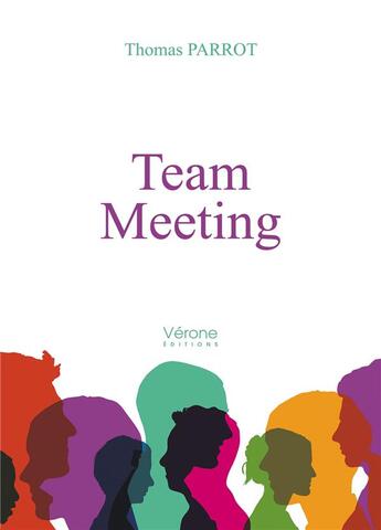 Couverture du livre « Team meeting » de Thomas Parrot aux éditions Verone