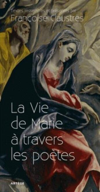 Couverture du livre « La vie de Marie à travers les poètes » de Francoise Claustres aux éditions Artege