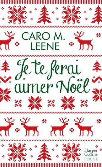 Couverture du livre « Je te ferai aimer Noël » de Caro M. Leene aux éditions Harpercollins