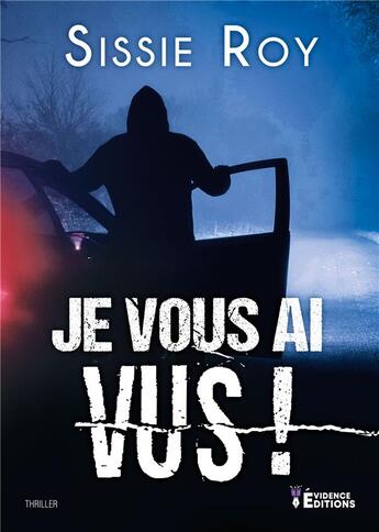 Couverture du livre « Je vous ai vus ! » de Roy Sissie aux éditions Evidence Editions