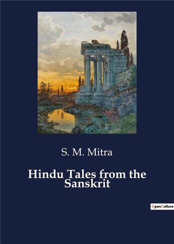 Couverture du livre « Hindu tales from the sanskrit » de Mitra S. M. aux éditions Culturea