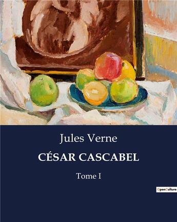 Couverture du livre « Cesar cascabel - tome i » de Jules Verne aux éditions Culturea