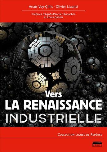 Couverture du livre « Vers la renaissance industrielle » de Olivier Lluansi et Anais Voy-Gillis aux éditions Marie B